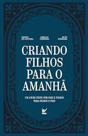 Criando filhos para o amanhã – Nikolas Ferreira