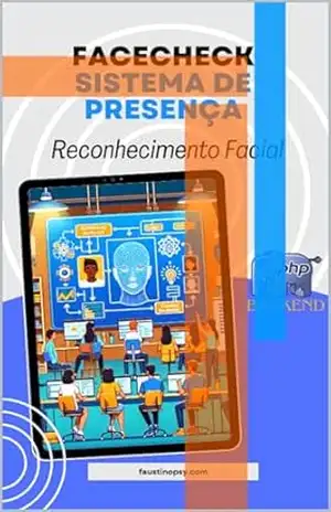 Criando um sistema de presença com Reconhecimento Facial: Reconhecimento facial sistema de presença javascript e php – Rodrigo FAUSTINO