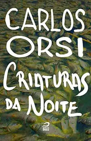Criaturas da noite – Carlos Orsi