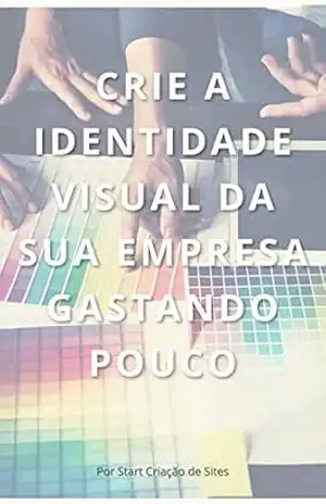 Crie a Identidade Visual da Sua Empresa Gastando Pouco – Camille Bonfim Camille