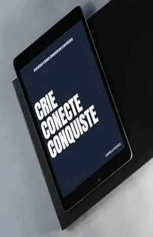 CRIE CONECTE CONQUISTE – Gabriela Moraes