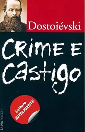 Crime e Castigo: Leitura Inteligente – Fiódor  Dostoiévski