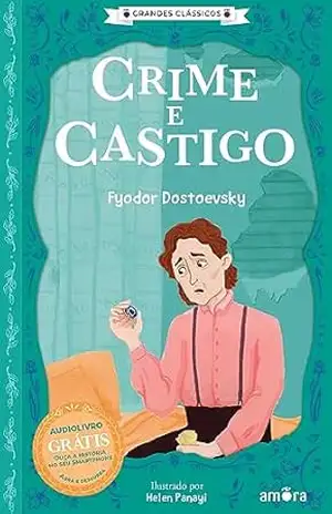 Crime e Castigo: O essencial dos contos russos (Grandes Clássicos Russos) – Fiódor Dostoiévski