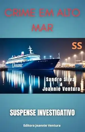 Crime em alto mar – Sandro  Silva