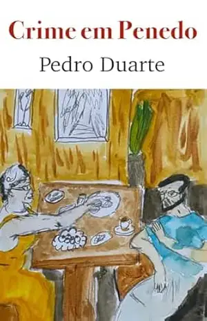 Crime em Penedo – Pedro Duarte