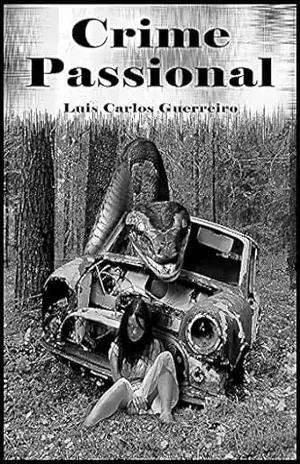 Crime passional - Luis Carlos Guerreiro
