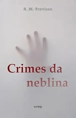 Crimes da Neblina – R. M.  Trevisan