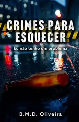 Crimes Para Esquecer – B. M. D. Oliveira