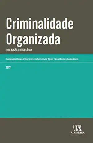 Criminalidade organizada :Investigação, direito e ciência – Eliomar da Silva Pereira