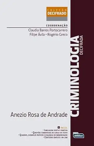 Criminologia decifrada – Rogério (Coordenador) Andrade, Anézio Rosa (Autor), Portocarrero, Cláudia Barros (Coordenador), Ávila, Filipe (Coordenador), Greco