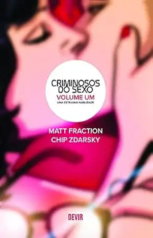 Criminosos do sexo volume 1: Uma estranha habilidade - Matt Fraction