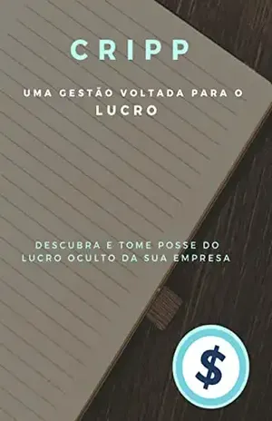 CRIPP: Uma gestão voltada para o lucro - HENRIQUE  AGUIAR DE ANDRADE