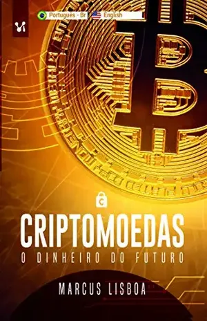 Criptomoedas: O dinheiro do futuro (2) - Marcus Lisboa