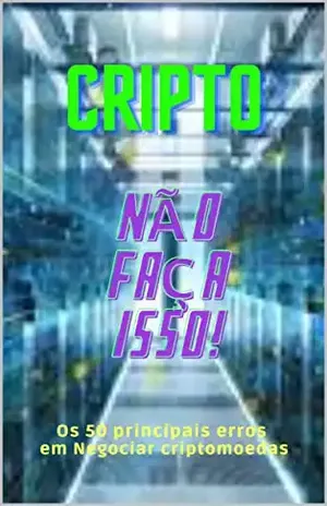 CRIPTOMOEDAS: NÃO FAÇA ISSO - Robson MIRANDA