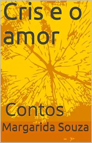 Cris e o amor: Contos - Margarida Souza