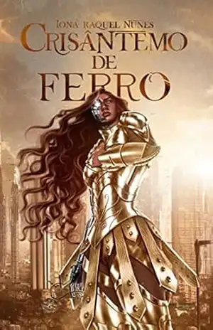 Crisântemo de Ferro – Ioná Raquel Nunes