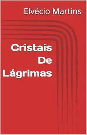 Cristais De Lágrimas – Elvécio  Martins