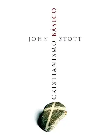 Cristianismo Básico – John Stott