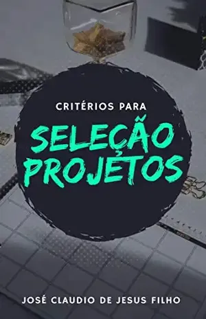 Critérios para Seleção de Projetos - José Cláudio de Jesus Filho