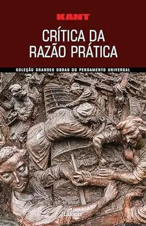 Crítica da Razão Prática – Immanuel Kant