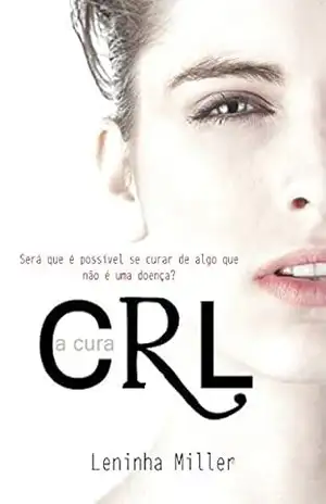 CRL – A cura – Leninha Miller