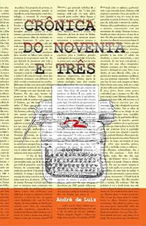 Crônica do Noventa e Três – André de Luiz