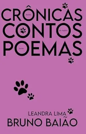 CRÔNICAS, CONTOS E POEMAS: VERSÃO 2.0 – BRUNO BAIÃO