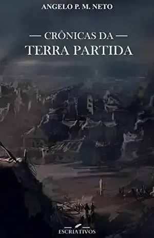 Crônicas da Terra Partida - Angelo P. M. Neto