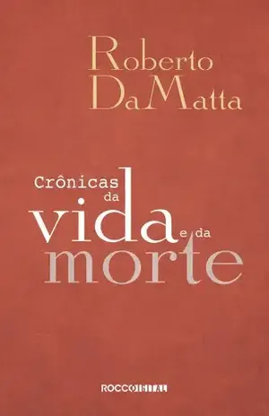 Crônicas da vida e da morte – Roberto DaMatta
