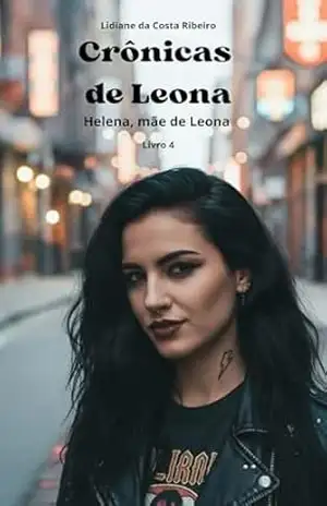 Crônicas de Leona: Helena, mãe de Leona – Lidiane Ribeiro
