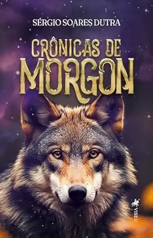 Crônicas de Morgon – Sérgio Soares Dutra