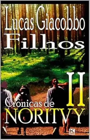 Crônicas de Noritvy: Livro II: Filhos – Lucas Giacobbo