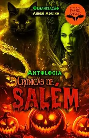Crônicas de Salém: Antologia (Antologias Dark Angels) – André Aquino