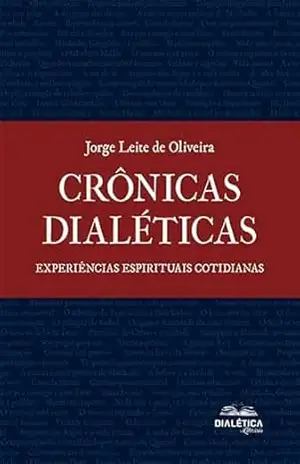 Crônicas Dialéticas - Jorge Leite de Oliveira