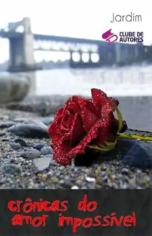 Crônicas Do Amor Impossível – Jardim