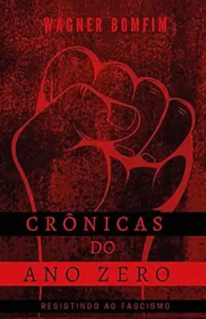 Crônicas do Ano Zero – Wagner Bomfim