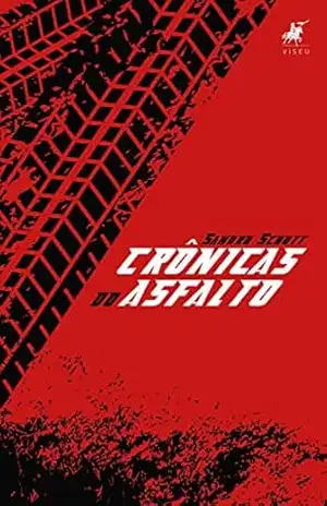 Crônicas do asfalto – Sandro Schutt