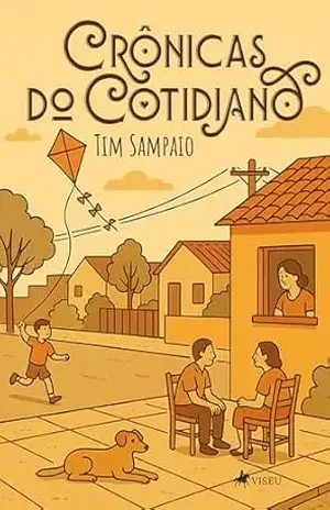 Crônicas do Cotidiano - Tim Sampaio