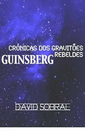 Crónicas dos Gravitões Rebeldes: Guinsberg – David Sobral
