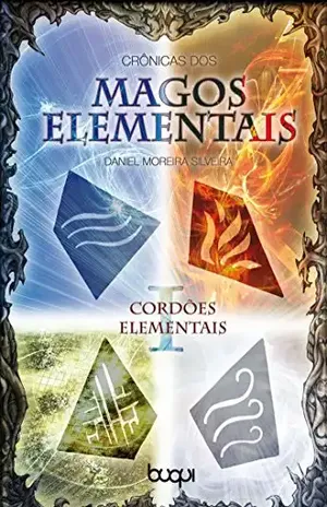 Crônicas dos Magos Elementais: Cordoes Elementais - Daniel Moreira Silveira