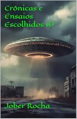 Crônicas e Ensaios Escolhidos 10 – Jober Rocha