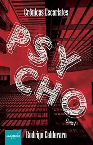 Crônicas escarlates: psycho - Rodrigo Calderaro
