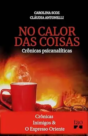 Crônicas Inimigos e O Expresso Oriente – Carolina Scoz