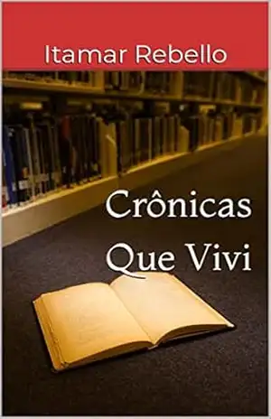 Crônicas que vivi – Itamar Rebello