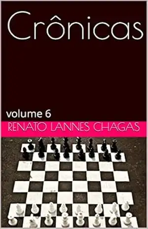 Crônicas: volume 6 - Renato Lannes Chagas