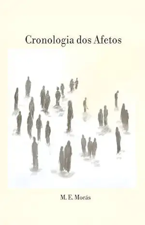 Cronologia dos Afetos – Maria Eduarda Morás