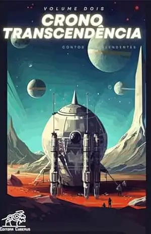 Cronotranscendência: contos surpreendentes (volume dois) – Maurício Coelho (organizador)