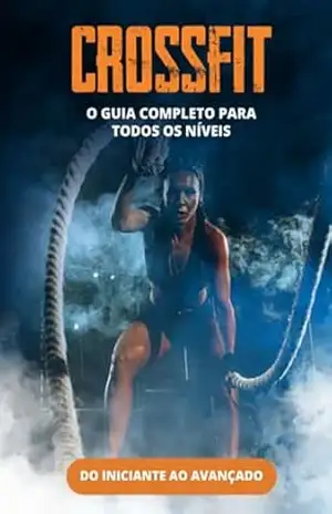 Crossfit: O Guia Completo Para Todos Os Níveis - Jefferson Silva