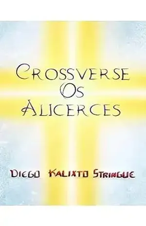 Crossverse Os Alicerces (Crossverse: O Multiverso da Cruz) - Diego Kalixto Stringue dos Santos