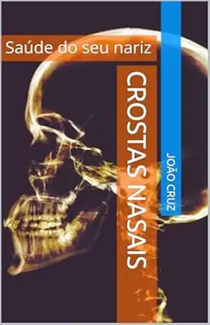 Crostas Nasais: Saúde do seu nariz – João Cruz